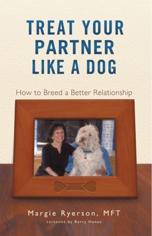 Cover of the book Treat Your Partner Like a Dog: by Jim Uhrig