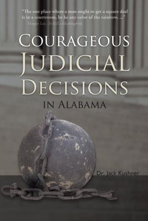 Cover of the book Courageous Judicial Decisions in Alabama by Jim Tirjan