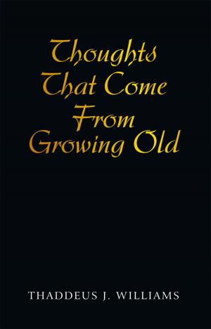 Cover of the book Thoughts That Come from Growing Old by Ken, Pat Birt