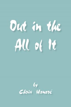 Cover of the book Out in the All of It by Todd Andrew Rohrer