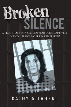 Cover of the book Broken Silence by Baktash Khamsehpour (Bahram Iranmand)