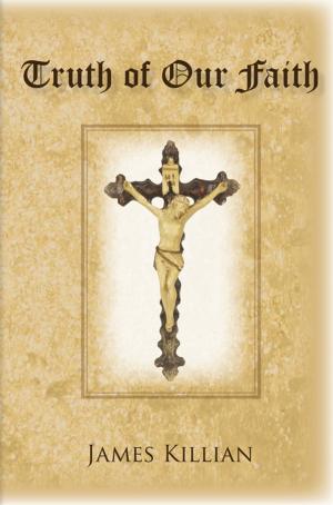 Cover of the book Truth of Our Faith by Julius Raper