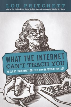 Cover of the book What the Internet Can’T Teach You by Ashraf A Hilmy