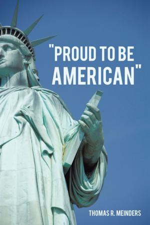 Cover of the book "Proud to Be American" by Michael Gordon M.D. MSc FRCPC