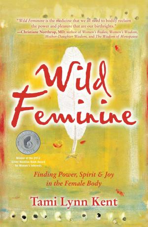 Cover of the book Wild Feminine by Jeffrey A. Wands
