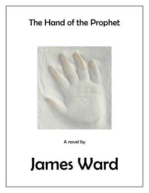 Cover of the book The Hand of the Prophet by Jamie J. Buchanan