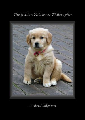 Cover of the book The Golden Retriever Philosopher by Tommy Villalobos