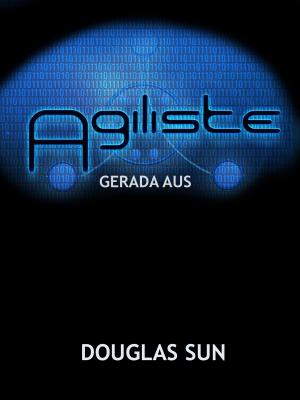 bigCover of the book Agiliste: Gerade Aus by 