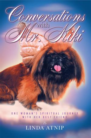 Cover of the book Conversations with Mr Kiki: One Woman’S Spiritual Journey with Her Best Friend by Klavs Skovsholm