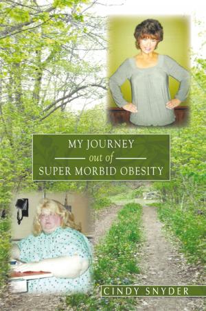 Cover of the book My Journey out of Super Morbid Obesity by Janice N. Richards