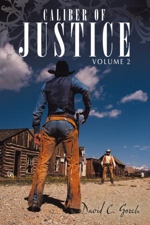 Cover of the book Caliber of Justice by Benjamin Towe