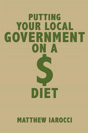 Cover of the book Putting Your Local Government on a $ Diet by Ricky Kennison