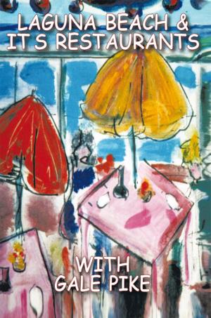 Cover of the book Laguna Beach and Its Restaurants by Clay Barham, Diana Barham