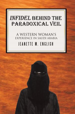 Cover of the book Infidel Behind the Paradoxical Veil by Vera Simpson Gaines