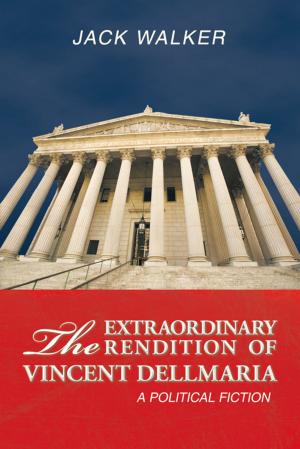 Cover of the book The Extraordinary Rendition of Vincent Dellamaria by Jennifer Kegin