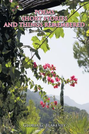 Cover of the book Poems Short Stories and Things Remembered by Dr. Zannah Hackett