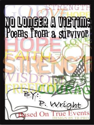 Cover of the book No Longer a Victim: Poems from a Survivor by Kollin L. Taylor