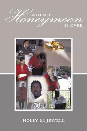 Cover of the book When the Honeymoon Is Over by Dr. Lawrence V. Bolar