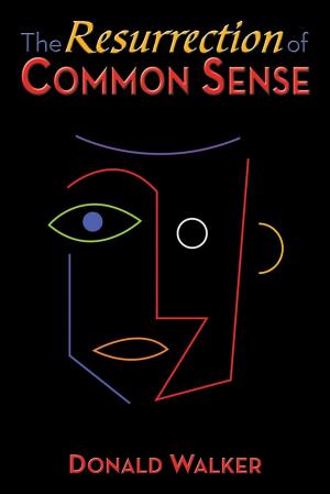 Cover of the book The Resurrection of Common Sense by Carl Walker