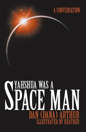Cover of the book Yahshua Was a Space Man by Cynthia Elliott CPA