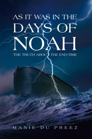 Cover of the book As It Was in the Days of Noah by Hanoria M C Baranovich