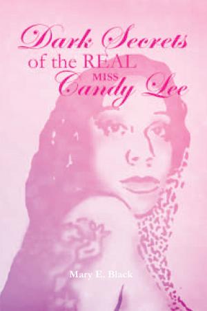 Cover of the book Dark Secrets of the Real Miss Candy Lee by Susan Louise Bailey