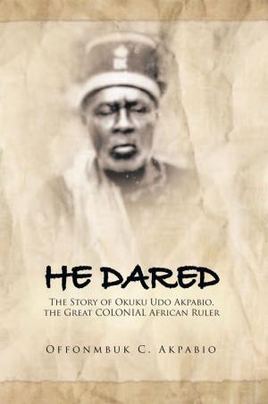 Cover of the book He Dared by Enock Chihombori