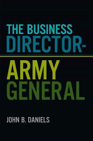 Cover of the book The Business Director-Army General by Nhlanhla Lloyd Damoyi