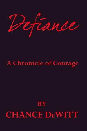 bigCover of the book Defiance: A Chronicle of Courage by 