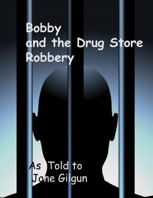 Book cover of Bobby and the Drug Store Robbery