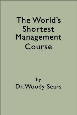 Cover of The World's Shortest Management Course