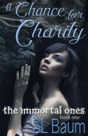 bigCover of the book A Chance for Charity (The Immortal Ones) by 