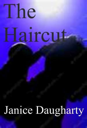 Cover of the book The Haircut by Janice Daugharty