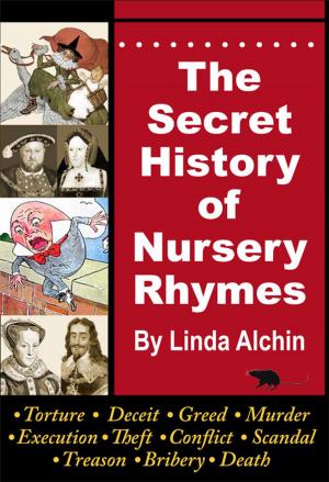 Book cover of The Secret History of Nursery Rhymes