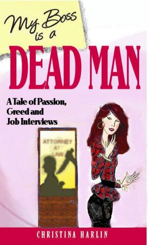 Cover of the book My Boss is A Dead Man by Trish Loye