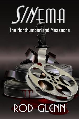 Cover of the book Sinema: The Northumberland Massacre by Lucy Pepperdine