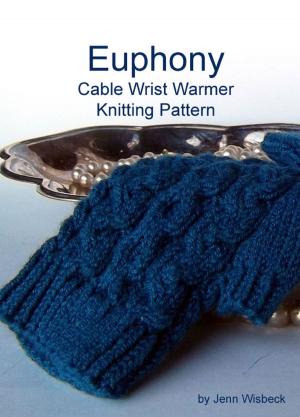 Cover of Euphony Cabled Wrist Warmer Knitting Pattern