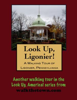Cover of A Walking Tour of Ligonier, Pennsylvania
