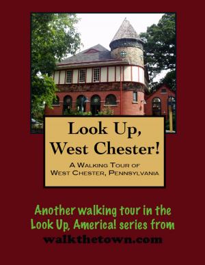 Book cover of A Walking Tour of West Chester, Pennsylvania