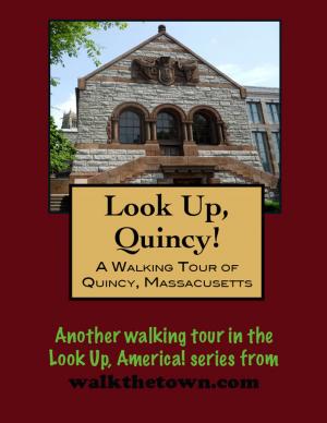 Cover of A Walking Tour of Quincy, Massachusetts