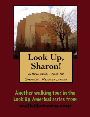 Cover of the book A Walking Tour of Sharon, Pennsylvania by Doug Gelbert