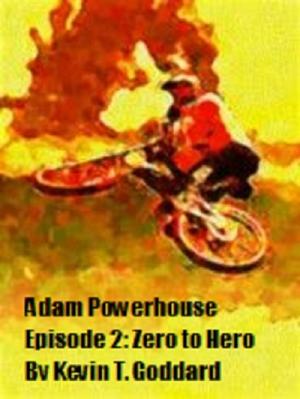 Cover of Adam Powerhouse Episode Two: Zero to Hero