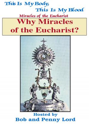 Cover of Why Miracles Of The Eucharist?
