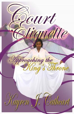 Cover of the book Court Etiquette: Approaching the King's Throne by Max Lucado, Andrea Lucado