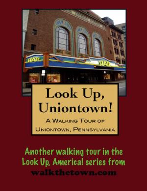 bigCover of the book A Walking Tour of Uniontown, Pennsylvania by 