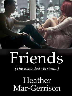 Book cover of Friends (The Extended Version)