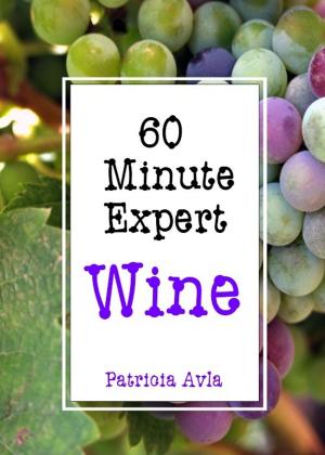 Cover of the book 60 Minute Expert: Wine by The Enthusiast