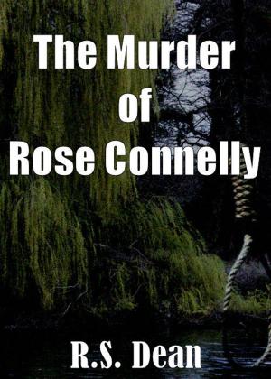 Cover of the book The Murder of Rose Connelly by Gord Rollo