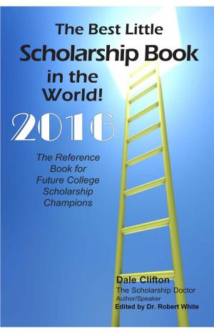 Book cover of The Best Little Scholarship Book In The World 2017