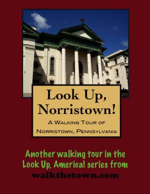 Book cover of A Walking Tour of Norristown, Pennsylvania